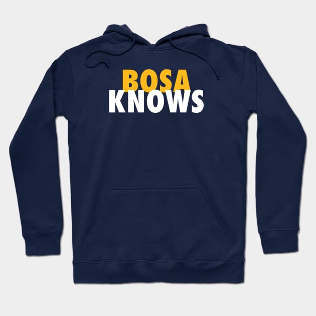 Bosa Knows Hoodie by StadiumSquad